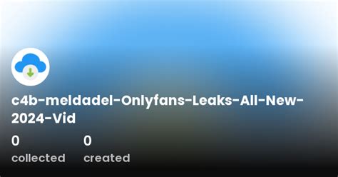 meldadel onlyfans|New Meldadel Leaks July 2024